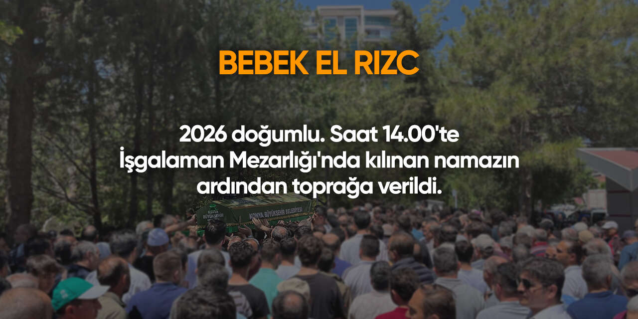 Konya'da bugün vefat edenler | 5 Ağustos 2026 8